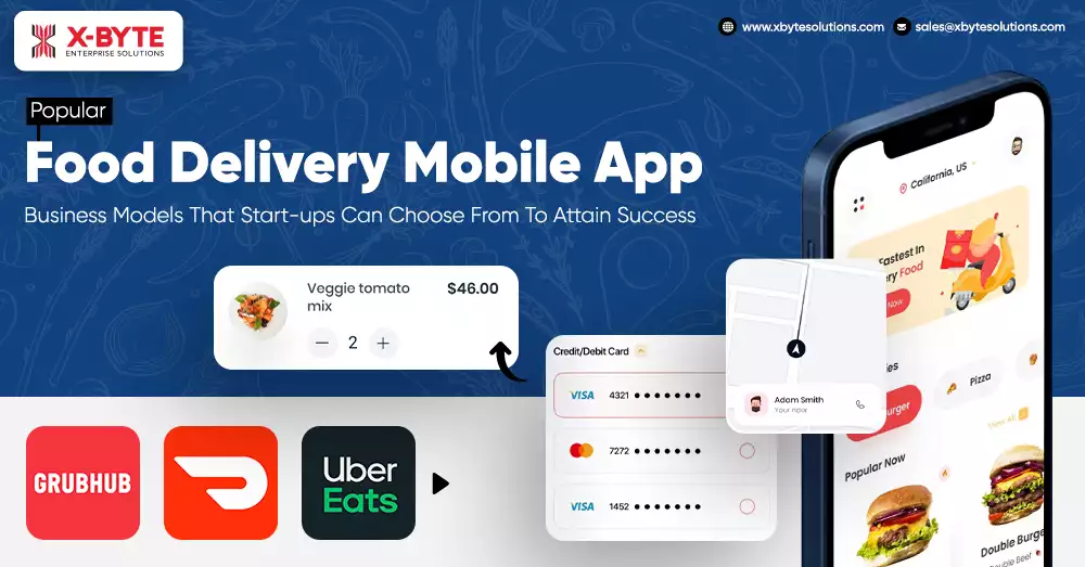 Popular Food Delivery Mobile App Business Models That Start-ups Can Choose From To Attain Success